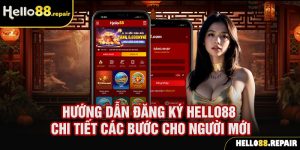 Hướng dẫn đăng ký tài khoản hello88