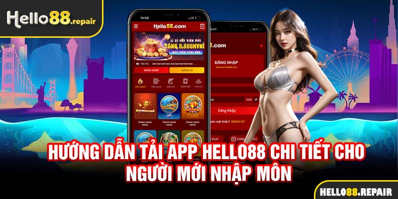 hướng dẫn tải app hello88