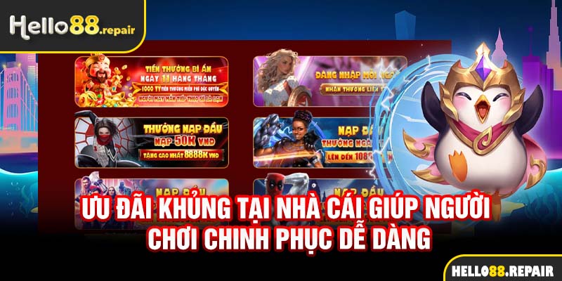 Ưu đãi khủng tại nhà cái giúp người chơi chinh phục dễ dàng